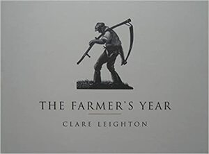 The Farmer's Year: A Calendar Of English Husbandry by Patricia Jaffé., Clare Leighton