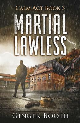 Martial Lawless by Ginger Booth
