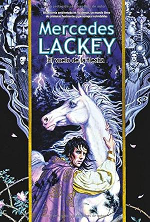 El vuelo de la Flecha by Mercedes Lackey