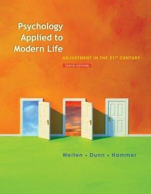 Psychology Applied to Modern Life by Elizabeth Yost Hammer, Wayne Weiten, Dana S. Dunn