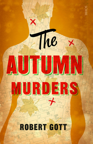 The Autumn Murders by Robert Gott