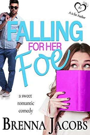 Falling for Her Foe by Brenna Jacobs