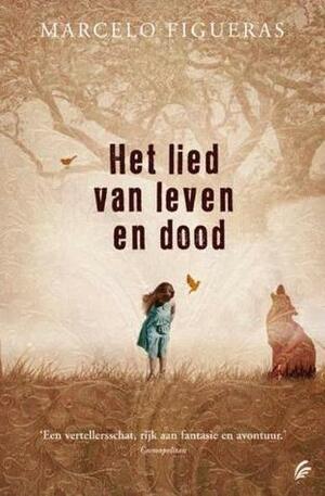 Het Lied van Leven en Dood by Marcelo Figueras