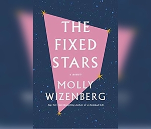 The Fixed Stars by Molly Wizenberg