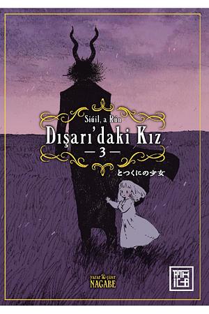 Dışarı'daki Kız 3 by Nagabe