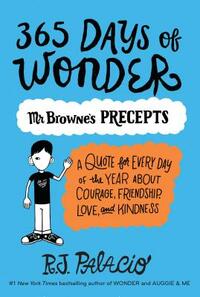 365 Days of Wonder: Mr. Browne's Precepts by R.J. Palacio