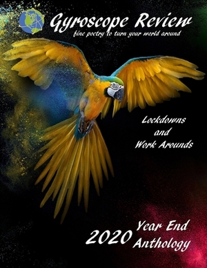 Gyroscope Review 2020 Anthology: fine poetry to turn your world around by Constance Brewer Editor
