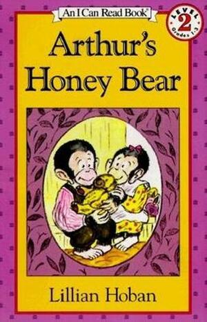 Arthur's Honey Bear by Lillian Hoban