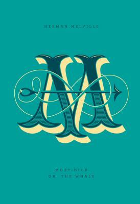 Moby-Dick: Or, the Whale by Herman Melville