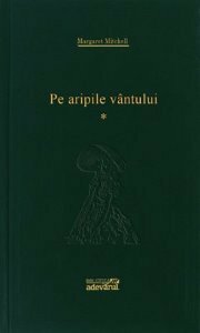 Pe aripile vântului (vol 1) by Mary Polihnoriade-Lăzărescu, Margaret Mitchell
