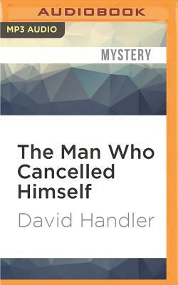 The Man Who Cancelled Himself by David Handler