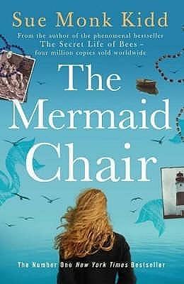 The Mermaid Chair: The No. 1 New York Times bestseller by Sue Monk Kidd, Sue Monk Kidd