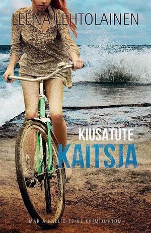 Kiusatute kaitsja by Leena Lehtolainen