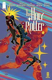 The Holly Roller #3  by Moreno Dinisio, Rick Remender, Joe Trohman, Roland Boschi, Andy Samberg