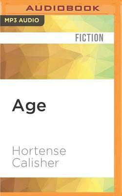 Age: A Love Story by Hortense Calisher