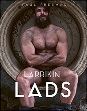 Larrikin Lads by Paul Freeman