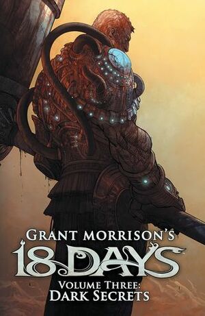 Grant Morrison's 18 Days Volume 3: Dark Secrets by Grant Morrison