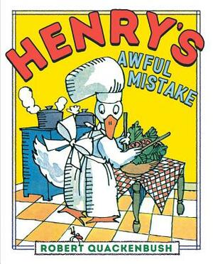 Henry's Awful Mistake by Robert Quackenbush