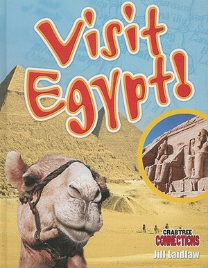 Visit Egypt! by Jill Laidlaw