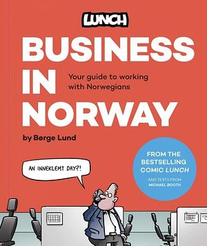 Business in Norway by Børge Lund
