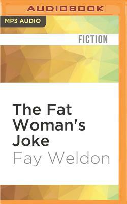 The Fat Woman's Joke by Fay Weldon