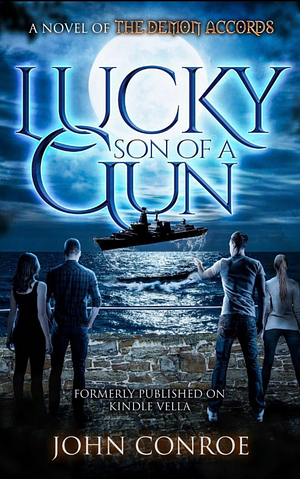 Lucky Son of a Gun by John Conroe