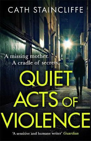Quiet Acts of Violence by Cath Staincliffe