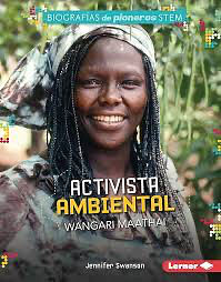Activista ambiental Wangari Maathai by Jennifer Swanson