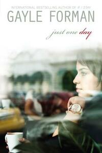 Just One Day by Gayle Forman