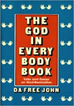 God in Every Body Book by Da Free John, Adi Da Samraj