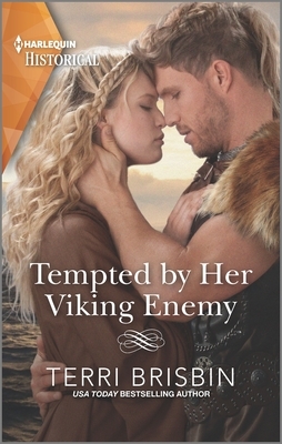 Tempted by Her Viking Enemy: USA Today Bestselling Author by Terri Brisbin