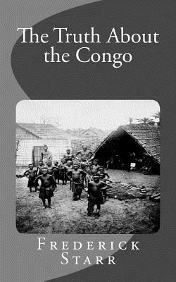 The Truth About the Congo by Frederick Starr