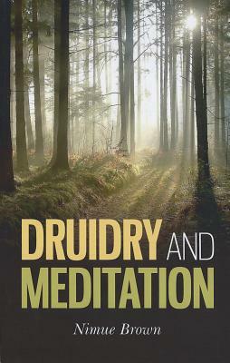 Druidry and Meditation by Nimue Brown