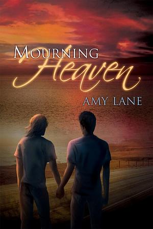 Mourning Heaven by Amy Lane