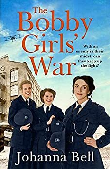 The Bobby Girls' War by Johanna Bell