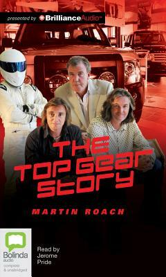 The Top Gear Story by Martin Roach