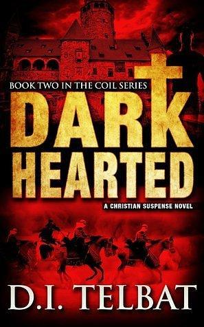 Dark Hearted by D.I. Telbat, D.I. Telbat