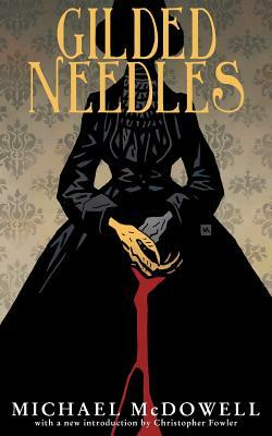 Gilded Needles (Valancourt 20th Century Classics) by Michael McDowell