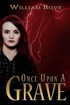 Once Upon a Grave by William Bove