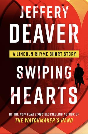 Swiping Hearts by Jeffery Deaver