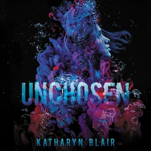 Unchosen by Katharyn Blair