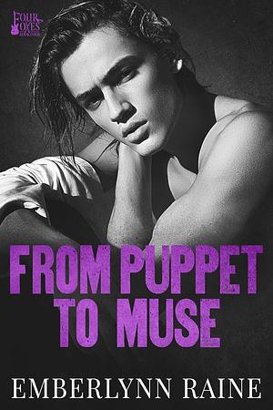 From Puppet to Muse by Emberlynn Raine