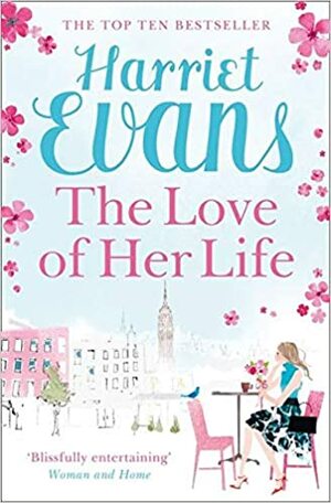 The Love of Her Life by Harriet Evans