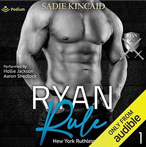 Ryan Rule by Sadie Kincaid