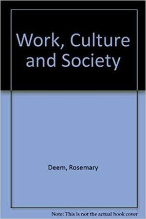 Work, Culture, And Society by Graeme Salaman