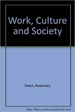 Work, Culture, And Society by Graeme Salaman