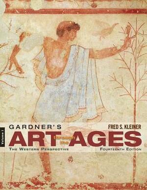 Gardner's Art Through the Ages, Volume 1: The Western Perspective by Fred S. Kleiner