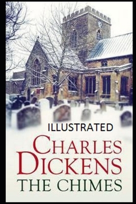 The Chimes Illustrated by Charles Dickens