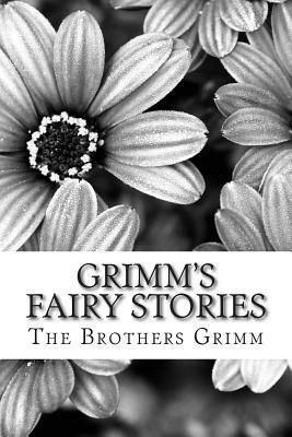 Grimm's Fairy Stories: (The Brothers Grimm Classics Collection) by Jacob Grimm