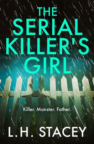The Serial Killer's Girl by L.H. Stacey